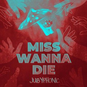 Miss Wanna Die (Single)