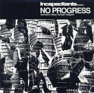 No Progress: Dedicated to Takuya “Synapse” Sakaguchi