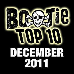 Bootie Top 10 – December 2011
