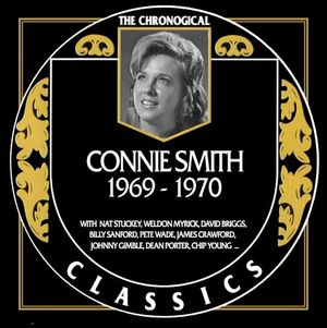 The Chronogical Classics: Connie Smith 1969-1970