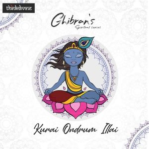 Kurai Ondrum Illai (From "Ghibran's Spiritual Series") (Single)