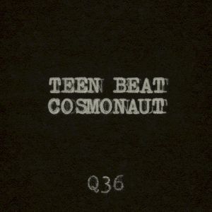 Teen Beat Cosmonaut (Single)