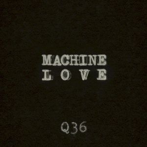 Machine Love (Single)