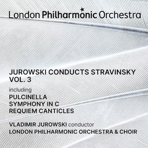 Jurowski conducts Stravinsky, Vol. 3 (Live)