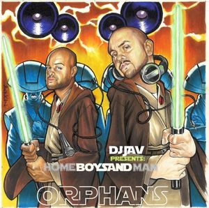 DJ JAV presents HOMEBOY SANDMAN: Orphans