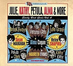 Julie, Kathy, Petula, Alma & More: Early Brit Girls, Vol.4