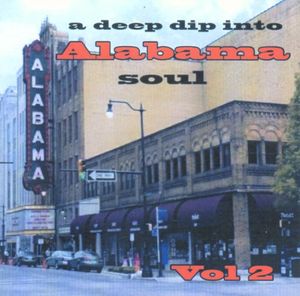 A Deep Dip Into Alabama Soul, Vol. 2