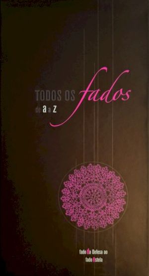 Todos os fados de A a Z: Fado da Defesa ao Fado Estela
