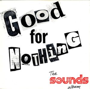 Good for Nothing: The Sounds Album, Volume 1