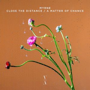 Close The Distance / A Matter Of Chance (Single)