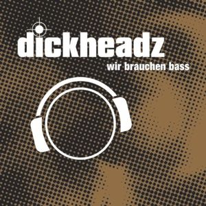 Wir Brauchen Bass (Dickstyle mix)