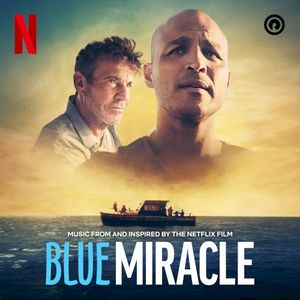 Blue Miracle (Music From and Inspired by the Netflix Film)