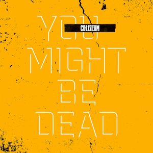You Might Be Dead (Single)