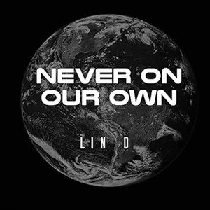 Never On Our own (Single)