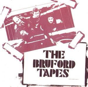 The Bruford Tapes (Live)