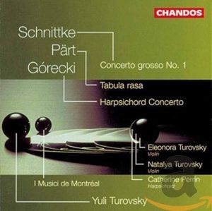 Schnittke: Concerto grosso no. 1 / Pärt: Tabula rasa / Górecki: Harpsichord Concerto