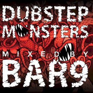 Dubstep Monsters (Mixed By Bar9)
