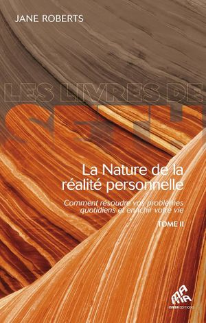 La Nature de la réalité personnelle - Tome 2