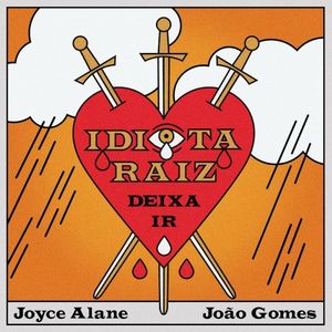 Idiota Raiz (Deixa Ir) (Single)