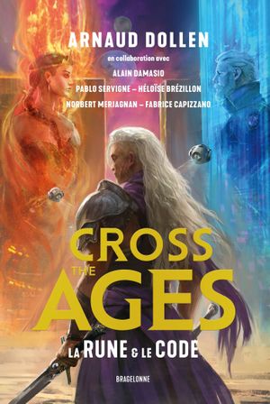 Cross the Ages, tome 1 : La Rune et le Code