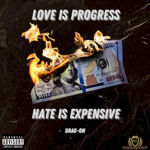 Love is Progress, Hate is Expensive