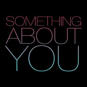 Something About You (Single)