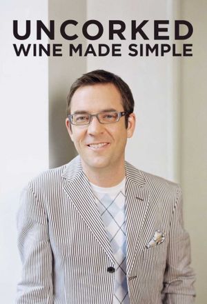 Uncorked: Wine Made Simple