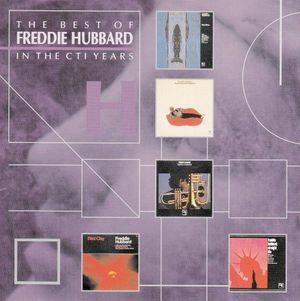 The Best of Freddie Hubbard in the CTI Years