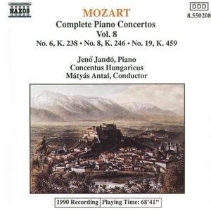 Complete Piano Concertos, Volume 8: No. 6, K. 238 / No. 8, K. 246 / No. 19, K. 459