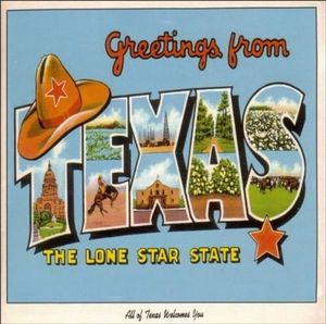 Greetings From Texas: The Lone Star State