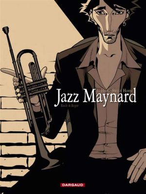 Home Sweet Home - Jazz Maynard, tome 1