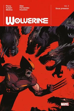 Sous pression - Wolverine, tome 2