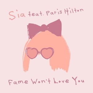 Fame Won’t Love You (Single)