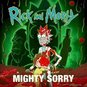 Mighty Sorry (from Rick and Morty: Season 7)
