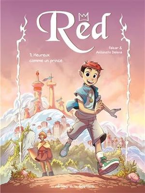 Heureux comme un prince - Red, tome 1