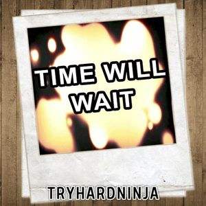 Time Will Wait (Single)