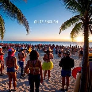 Quite Enough (Single)