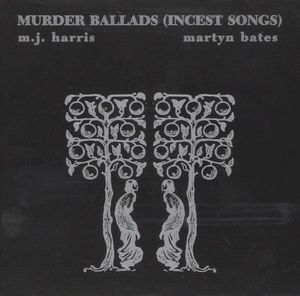 Murder Ballads (Incest Songs)