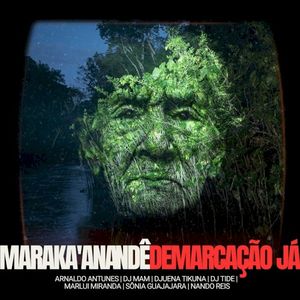 Maraka'anandê (Demarcação Já) (Single)