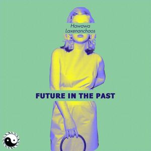 FUTURE IN THE PAST