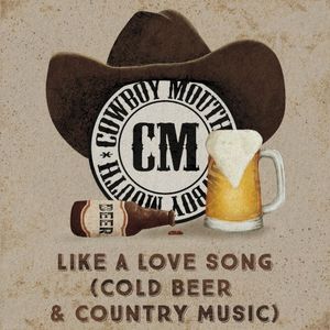 Like a Love Song (Cold Beer & Country Music) (Single)