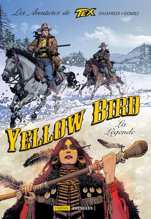 Yellow Bird, la légende - Les Aventures de Tex, tome 6