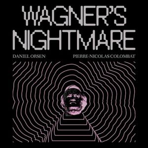 Wagner's Nightmare