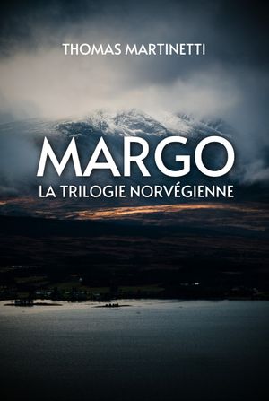MARGO · Trilogie norvégienne
