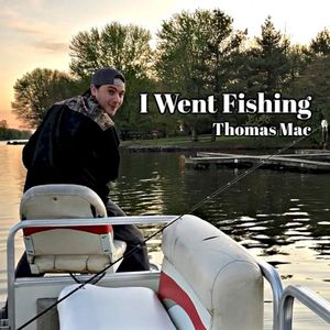 I Went Fishing (Single)