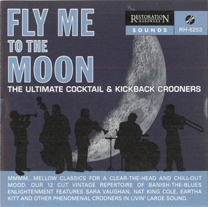 Fly Me to the Moon:The Ultimate Cocktail & Kickback Crooners