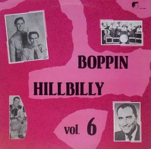 Boppin’ Hillbilly, Vol. 6