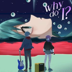 Why Do I? (Single)