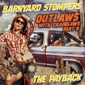 Outlaws With Chainsaws, Part II