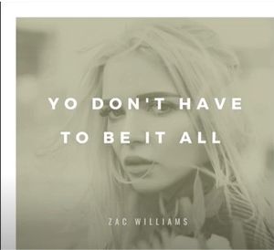 You don't Have to Be it All (Single)